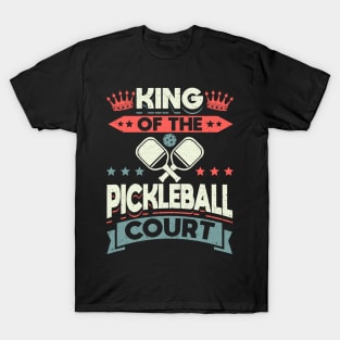 Pickleball Tournament King Of The Pickleball Court T-Shirt